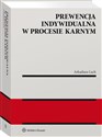 Prewencja indywidualna w procesie karnym - Arkadiusz Lach  