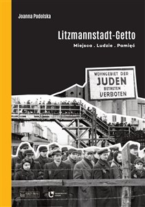 Litzmannstadt Getto Miejsca - Ludzie - Pamięć pl online bookstore