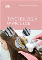 Trychologia w pigułce  - W. Faruga-Lewicka buy polish books in Usa