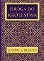 Droga do Królestwa - Joseph S. Benner