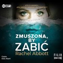 CD MP3 Zmuszona, by zabić  - Rachel Abbott