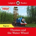 Ladybird Readers Beginner Level - Thomas the Tank Engine - Thomas and the Water Wheel (ELT Graded Reader) -   