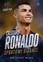 Cristiano Ronaldo. Sportowi giganci Polish Books Canada