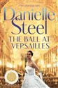 The Ball at Versailles  - Danielle Steel polish books in canada