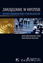 Zarządzanie w kryzysie Aspekty organizacyjne i psychologiczne - Polish Bookstore USA