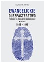 Ewangelickie duszpasterstwo Polskich Sił Zbrojnych na Zachodzie w latach 1939-1949  Bookshop