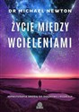 Życie między wcieleniami  - Dr Michael Newton