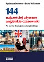 144 najczęściej używane angielskie czasowniki Na skróty do znajomości angielskiego - Agnieszka Drummer, Beata Williamson