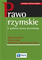 Prawo rzymskie U podstaw prawa prywatnego. - Wojciech Dajczak, Tomasz Giaro, Franciszek Longchamps de Berier in polish