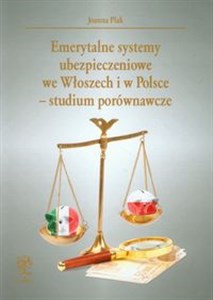 Emerytalne systemy ubezpieczeniowe we Włoszech i w Polsce - studium porównawcze Bookshop