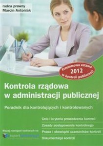 Kontrola rządowa w administracji publicznej Poradnik dla kontrolujących i kontrolowanych  