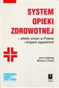 System opieki zdrowotnej efekty zmian w Polsce i krajach sąsiednich Canada Bookstore