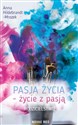 Pasja życia życie z pasją Rodzicielstwo - Anna Hildebrandt-Mrozek