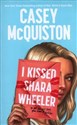 I Kissed Shara Wheeler  