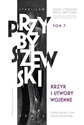 Krzyk i utwory wojenne Dzieła literackie T.7 Ed.krytyczna Krzyk i utwory wojenne Bookshop