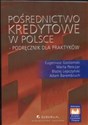 Pośrednictwo kredytowe w Polsce podręcznik dla praktyków polish books in canada