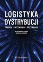 Logistyka dystrybucji. Trendy - Wyzwania - Przykłady Polish bookstore