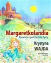Margaretkolandia Opowieści spod Złocistej Tęczy Bookshop