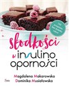 Słodkości w insulinooporności - Magdalena Makarowska, Dominika Musiałowska