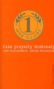 Czas przyszły doskonały Wyzwania i ukryte obietnice globalizacji - Polish Bookstore USA