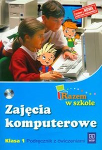 Razem w szkole 1 Podręcznik z płytą CD Zajęcia komputerowe polish usa