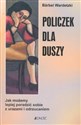 Policzek dla duszy Jak możemy lepiej poradzić sobie z urazami i odrzucaniem Canada Bookstore