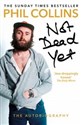 Not Dead Yet The Autobiography Phil Collins Bookshop