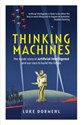 Thinking Machines The Inside Story of Artificial Intelligence and Our Race to Build the Future - Polish Bookstore USA