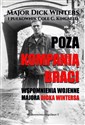 Poza Kompanią Braci Wspomnienia wojenne majora Dicka Wintersa - Dick Winters, Cole C. Kingseed