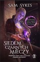 Siedem czarnych mieczy Tom 1 - Sam Sykes