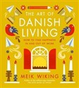 The Art of Danish Living How to Find Happiness In and Out of Work in polish