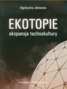 Ekotopie ekspansja technokultury 