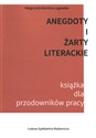 Anegdoty i żarty literackie Książka dla przodowników pracy  