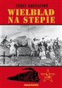 Wielbłąd na stepie - Jerzy Krzysztoń in polish