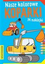 Nasze kolorowe koparki - 