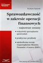 Sprawozdawczość w zakresie operacji finansowych najnowsze zmiany - Krystyna Gąsiorek