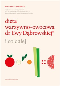 Dieta warzywno-owocowa dr Ewy Dąbrowskiej ® i co dalej polish books in canada