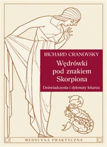 Wędrówki pod znakiem Skorpiona Doświadczenia i dylematy lekarza. in polish