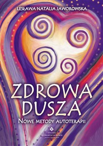 Zdrowa dusza Nowe metody autoterapii to buy in USA