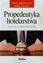 Propedeutyka hotelarstwa Ujęcie ekonomiczne - Marta Sidorkiewicz, Adam Pawlicz Bookshop