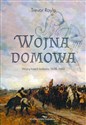 Wojna domowa. Wojny trzech królestw 1638-1660 - Polish Bookstore USA