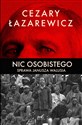 Nic osobistego Sprawa Janusza Walusia - Cezary Łazarewicz