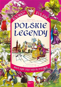 Kocham Polskę Polskie legendy 