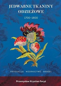 Jedwabne tkaniny odzieżowe 1700-1800 polish books in canada