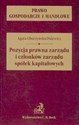 Pozycja prawna zarządu i członków zarządu spółek kapitałowych - Agata Gburzyńska-Dulewicz