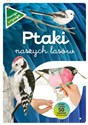 Ptaki naszych lasów Część 1 - Katarzyna Kopiec-Sekieta, Grazyna Maternicka chicago polish bookstore