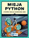 Misja Python Utwórz swoją kosmiczną grę! polish books in canada