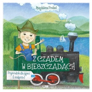 Z czadem w bieszczadach przewodnik dla dzieci i rodziców Polish bookstore