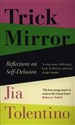 Trick Mirror Reflections on Self-Delusion to buy in USA