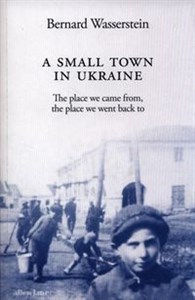 A Small Town in Ukraine The place we came from, the place we went back to pl online bookstore